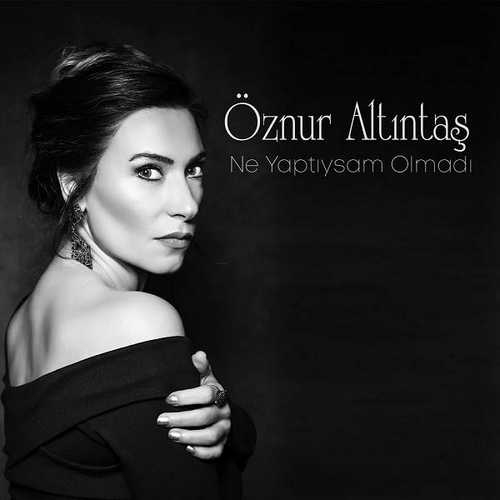 دانلود آلبوم Ne Yaptıysam Olmadı (2020) از Öznur Altıntaş