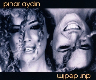 دانلود آلبوم Dur Dedim (2010) از Pınar Aydın