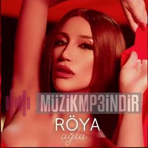 دانلود آلبوم Ağla (2022) از Röya
