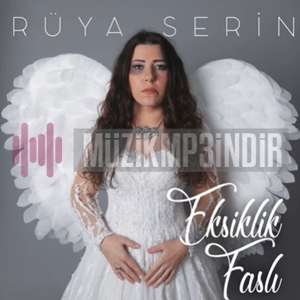 دانلود آلبوم Eksiklik Faslı (2022) از Rüya Serin