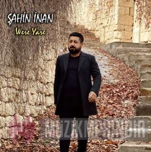 دانلود آلبوم Were Yare (2022) از Şahin İnan