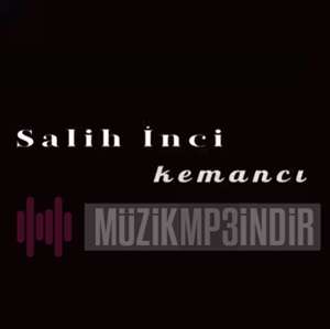 دانلود آلبوم Kemancı (2022) از Salih İnci