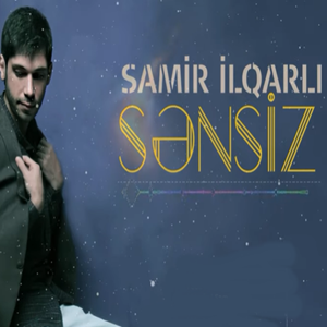 دانلود آلبوم Sensiz (2020) از Samir İlqarli