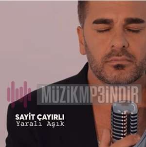 دانلود آلبوم Yaralı Aşk (2022) از Sayit Çayırlı