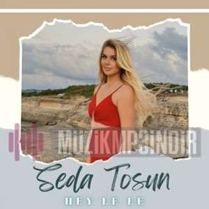 دانلود آلبوم Hey Le Le (2022) از Seda Tosun
