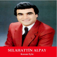 دانلود آلبوم Kerem Eyle (1990) از Selahattin Alpay