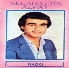 دانلود آلبوم Nazike (1983) از Selahattin Alpay
