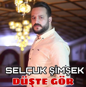 دانلود آلبوم Düşte Gör (2020) از Selçuk Şimşek