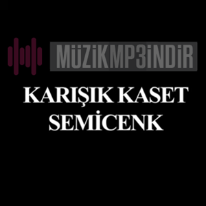 دانلود آلبوم Karışık Kaset (2023) از Semicenk
