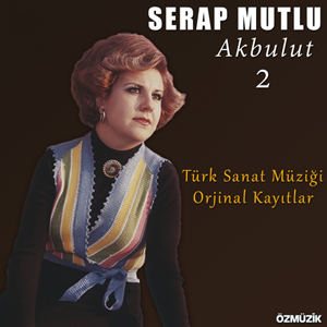 دانلود آلبوم Serap Mutlu Akbulut 2 (1977) از Serap Mutlu Akbulut