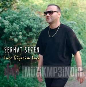دانلود آلبوم İnce Giyerim İnce (2022) از Serhat Sezen
