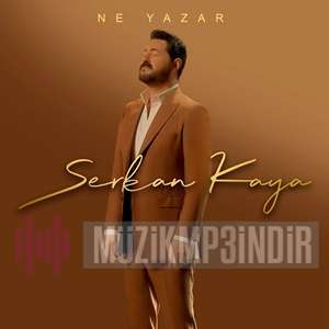 دانلود آلبوم Ne Yazar (2024) از Serkan Kaya