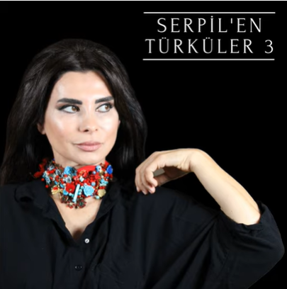 دانلود آلبوم Serpil'en Türküler 3 (2021) از Serpil Efe