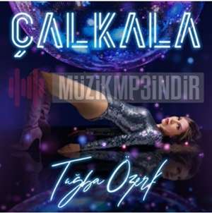 دانلود آلبوم Çalkala (2022) از Tuğba Özerk