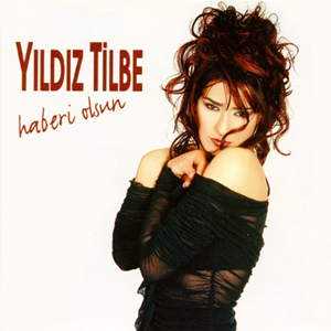 دانلود آلبوم Haberi Olsun (2002) از Yıldız Tilbe